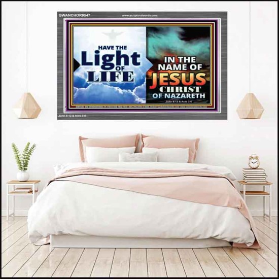 HAVE THE LIGHT OF LIFE  Sanctuary Wall Acrylic Frame  GWANCHOR9547  