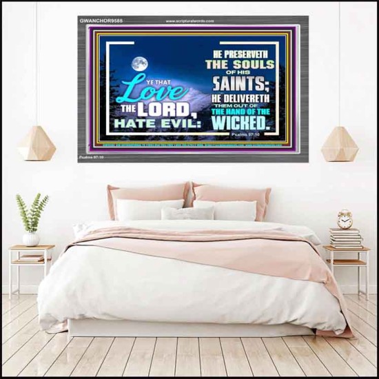 LOVE THE LORD HATE EVIL  Ultimate Power Acrylic Frame  GWANCHOR9585  