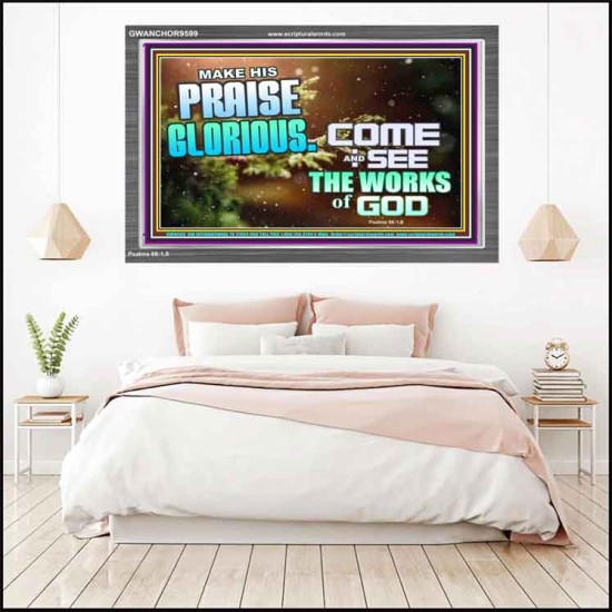 MAKE HIS PRAISE GLORIOUS  Modern Art Acrylic Frame  GWANCHOR9599  