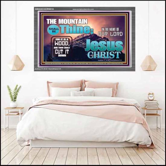 IN JESUS CHRIST MIGHTY NAME MOUNTAIN SHALL BE THINE  Hallway Wall Acrylic Frame  GWANCHOR9910  