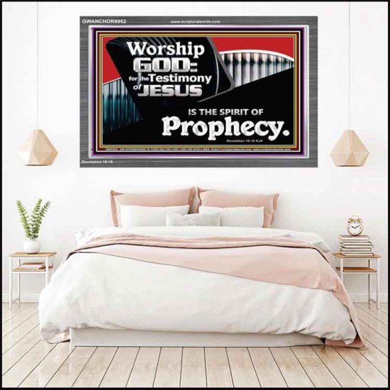 JESUS CHRIST THE SPIRIT OF PROPHESY  Encouraging Bible Verses Acrylic Frame  GWANCHOR9952  