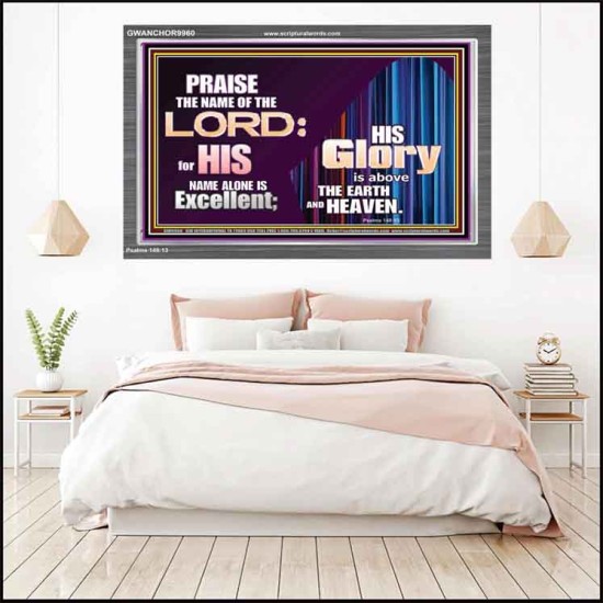 HIS GLORY ABOVE THE EARTH AND HEAVEN  Scripture Art Prints Acrylic Frame  GWANCHOR9960  
