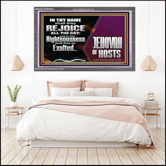 EXALTED IN THY RIGHTEOUSNESS  Bible Verse Acrylic Frame  GWANCHOR9984  