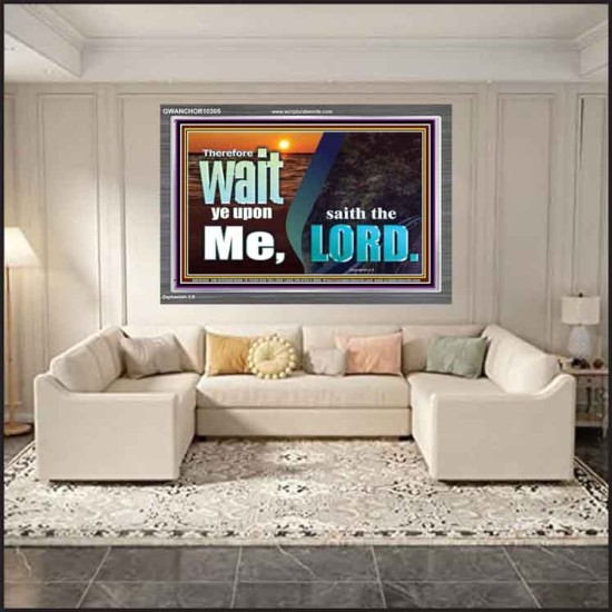 WAIT YE UPON ME SAITH THE LORD  Custom Biblical Paintings  GWANCHOR10305  