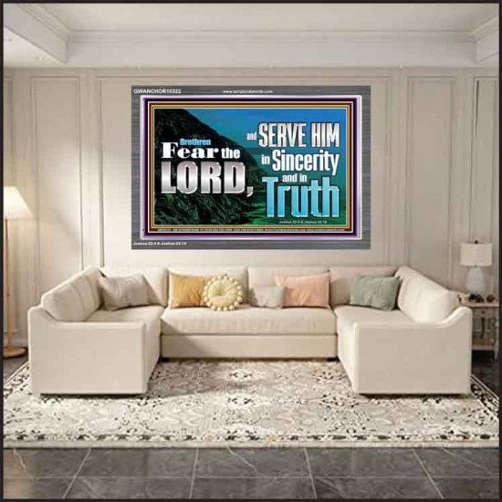SERVE THE LORD IN SINCERITY AND TRUTH  Custom Inspiration Bible Verse Acrylic Frame  GWANCHOR10322  