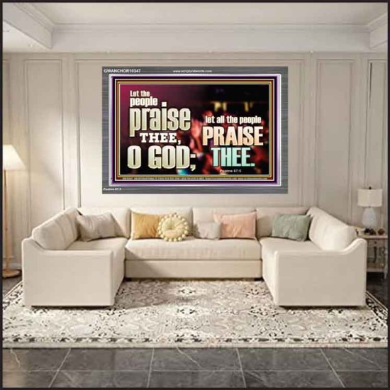 LET ALL THE PEOPLE PRAISE THEE O LORD  Printable Bible Verse to Acrylic Frame  GWANCHOR10347  