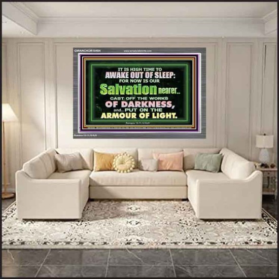 OUR SALVATION IS NEARER PUT ON THE ARMOUR OF LIGHT  Church Acrylic Frame  GWANCHOR10404  