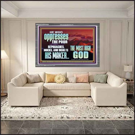 OPRRESSING THE POOR IS AGAINST THE WILL OF GOD  Large Scripture Wall Art  GWANCHOR10429  