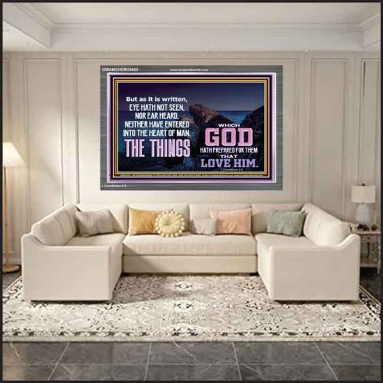 WHAT THE LORD GOD HAS PREPARE FOR THOSE WHO LOVE HIM  Scripture Acrylic Frame Signs  GWANCHOR10453  