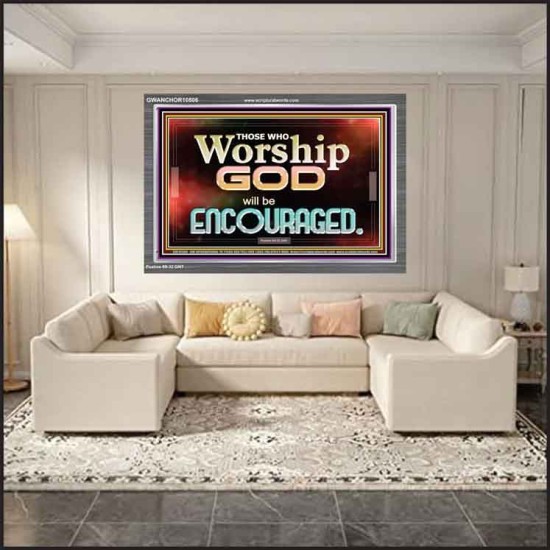 THOSE WHO WORSHIP THE LORD WILL BE ENCOURAGED  Scripture Art Acrylic Frame  GWANCHOR10506  