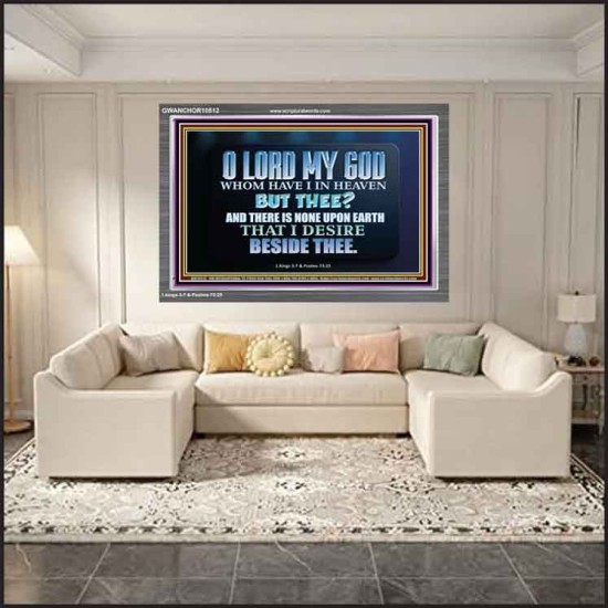 WHOM I HAVE IN HEAVEN BUT THEE O LORD  Bible Verse Acrylic Frame  GWANCHOR10512  