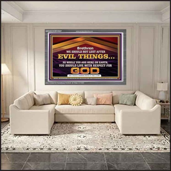 DO NOT LUST AFTER EVIL THINGS  Children Room Wall Acrylic Frame  GWANCHOR10527  