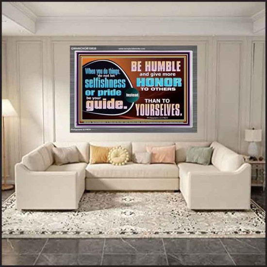 DO NOT ALLOW SELFISHNESS OR PRIDE TO BE YOUR GUIDE  Printable Bible Verse to Acrylic Frame  GWANCHOR10638  