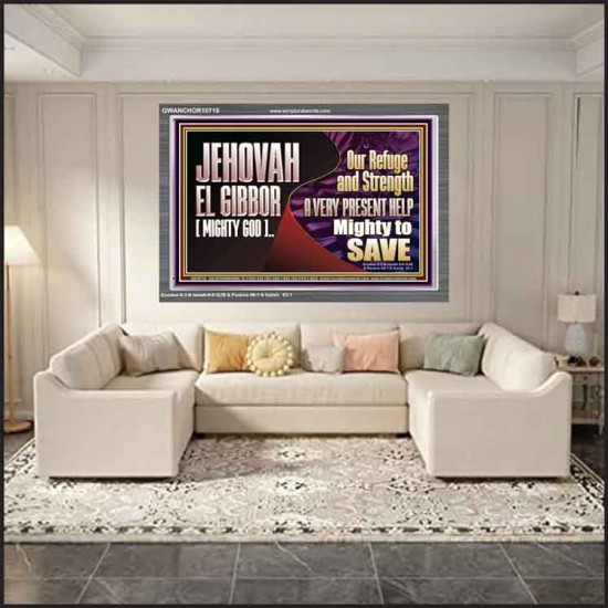 JEHOVAH EL GIBBOR MIGHTY GOD MIGHTY TO SAVE  Eternal Power Acrylic Frame  GWANCHOR10715  