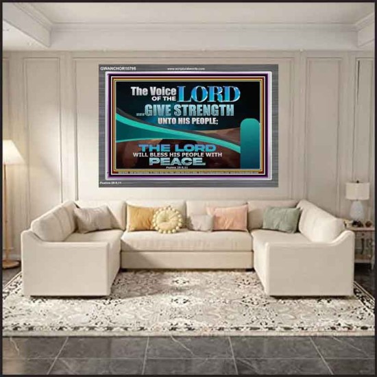 THE VOICE OF THE LORD GIVE STRENGTH UNTO HIS PEOPLE  Contemporary Christian Wall Art Acrylic Frame  GWANCHOR10795  