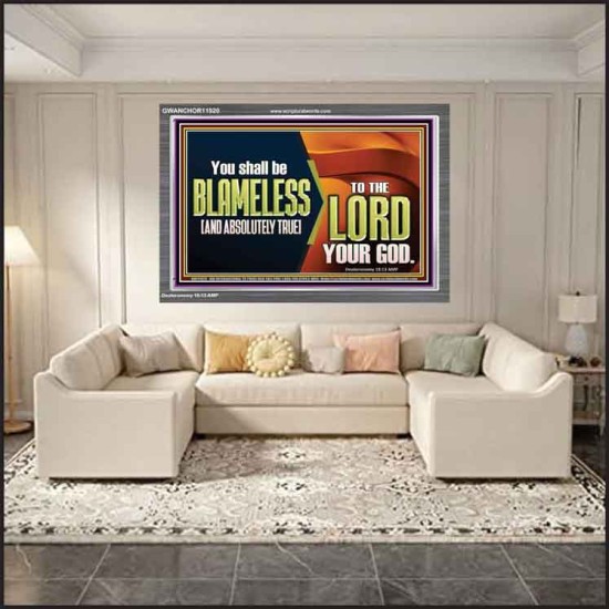 BE ABSOLUTELY TRUE TO THE LORD OUR GOD  Children Room Acrylic Frame  GWANCHOR11920  