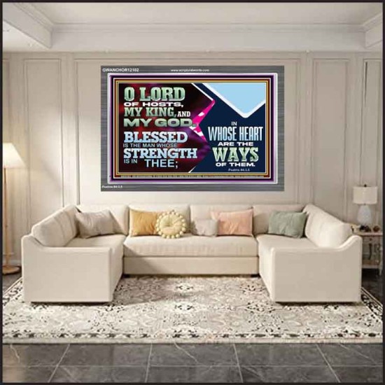 BLESSED IS THE MAN WHOSE STRENGTH IS IN THEE  Acrylic Frame Christian Wall Art  GWANCHOR12102  