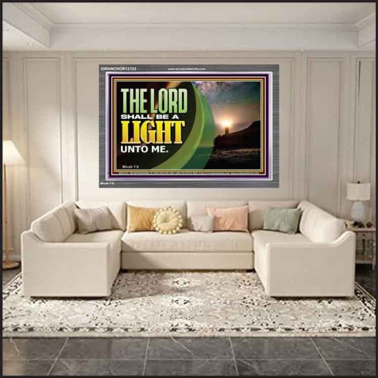 THE LORD SHALL BE A LIGHT UNTO ME  Custom Wall Art  GWANCHOR12123  