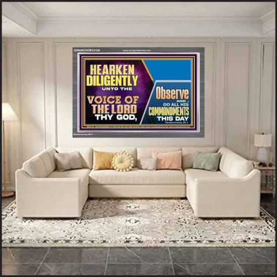 HEARKEN DILIGENTLY UNTO THE VOICE OF THE LORD THY GOD  Custom Wall Scriptural Art  GWANCHOR12126  