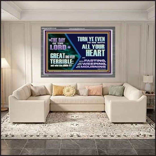 THE DAY OF THE LORD IS GREAT AND VERY TERRIBLE REPENT IMMEDIATELY  Custom Inspiration Scriptural Art Acrylic Frame  GWANCHOR12145  