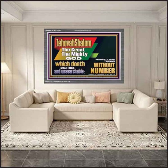 JEHOVAH SHALOM WHICH DOETH GREAT THINGS AND UNSEARCHABLE  Scriptural Décor Acrylic Frame  GWANCHOR12699  