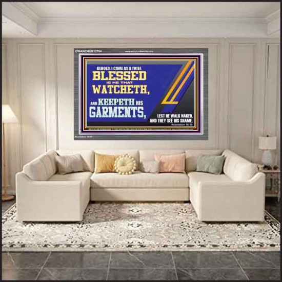 BLESSED IS HE THAT WATCHETH AND KEEPETH HIS GARMENTS  Bible Verse Acrylic Frame  GWANCHOR12704  