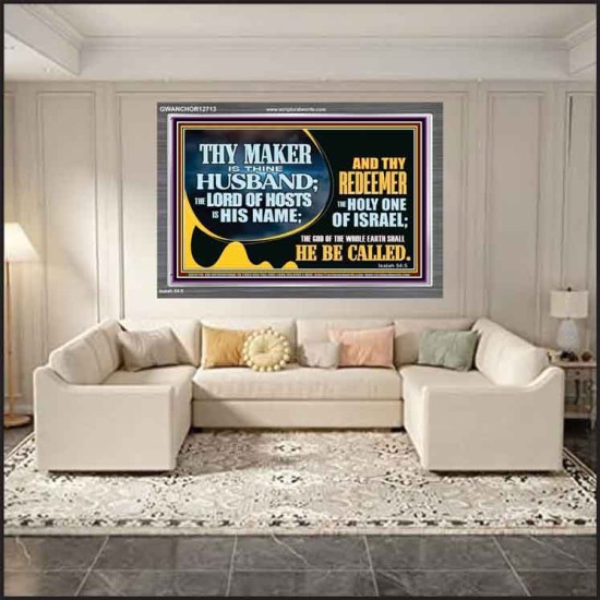 THY MAKER IS THINE HUSBAND THE LORD OF HOSTS IS HIS NAME  Encouraging Bible Verses Acrylic Frame  GWANCHOR12713  