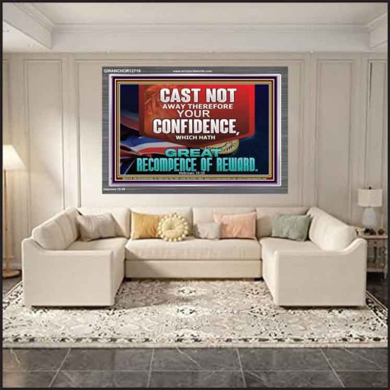 CONFIDENCE WHICH HATH GREAT RECOMPENCE OF REWARD  Bible Verse Acrylic Frame  GWANCHOR12719  