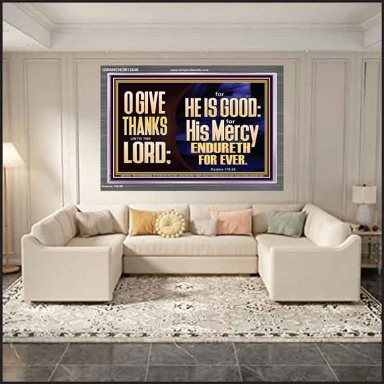 THE LORD IS GOOD HIS MERCY ENDURETH FOR EVER  Unique Power Bible Acrylic Frame  GWANCHOR13040  