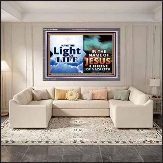 HAVE THE LIGHT OF LIFE  Sanctuary Wall Acrylic Frame  GWANCHOR9547  