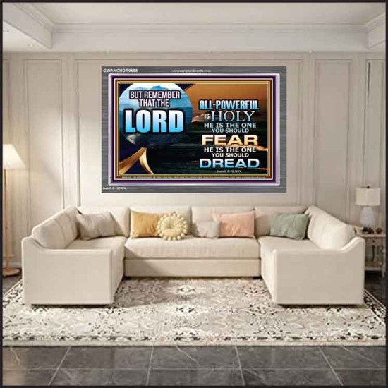 JEHOVAH LORD ALL POWERFUL IS HOLY  Righteous Living Christian Acrylic Frame  GWANCHOR9568  