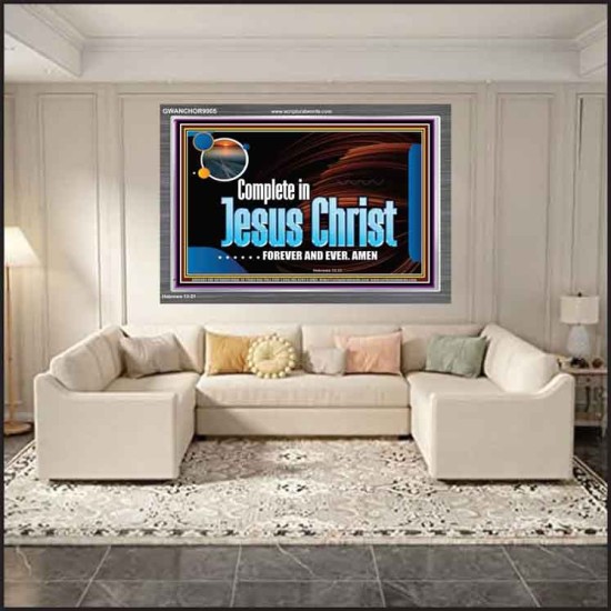 COMPLETE IN JESUS CHRIST FOREVER  Affordable Wall Art Prints  GWANCHOR9905  