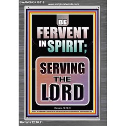 BE FERVENT IN SPIRIT SERVING THE LORD  Unique Scriptural Portrait  GWANCHOR10018  "25x33"