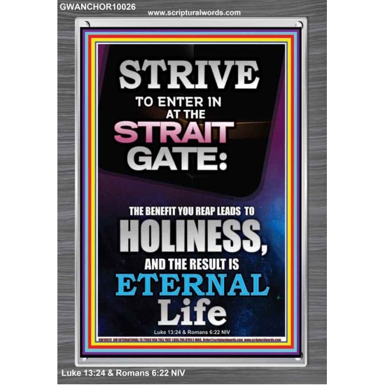 STRAIT GATE LEADS TO HOLINESS THE RESULT ETERNAL LIFE  Ultimate Inspirational Wall Art Portrait  GWANCHOR10026  