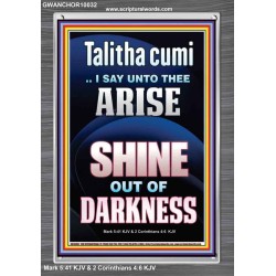 TALITHA CUMI ARISE SHINE OUT OF DARKNESS  Children Room Portrait  GWANCHOR10032  "25x33"