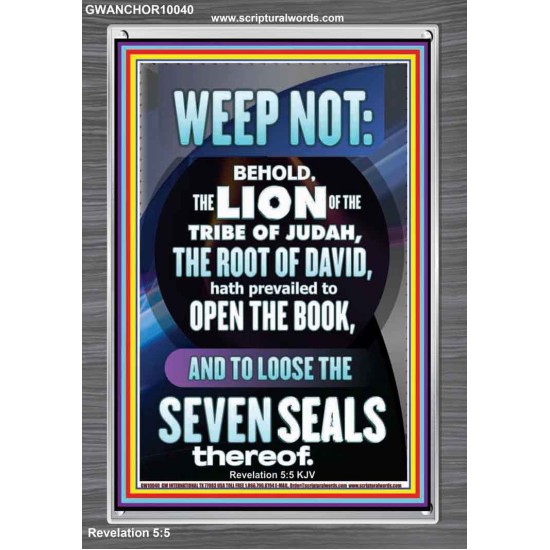 WEEP NOT THE LION OF THE TRIBE OF JUDAH HAS PREVAILED  Large Portrait  GWANCHOR10040  