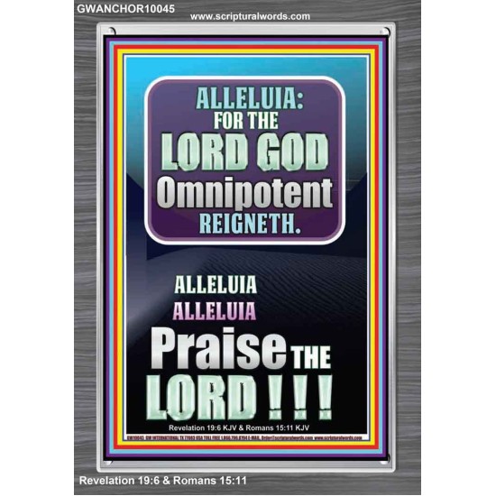 ALLELUIA THE LORD GOD OMNIPOTENT REIGNETH  Home Art Portrait  GWANCHOR10045  