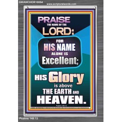 HIS GLORY IS ABOVE THE EARTH AND HEAVEN  Large Wall Art Portrait  GWANCHOR10054  "25x33"