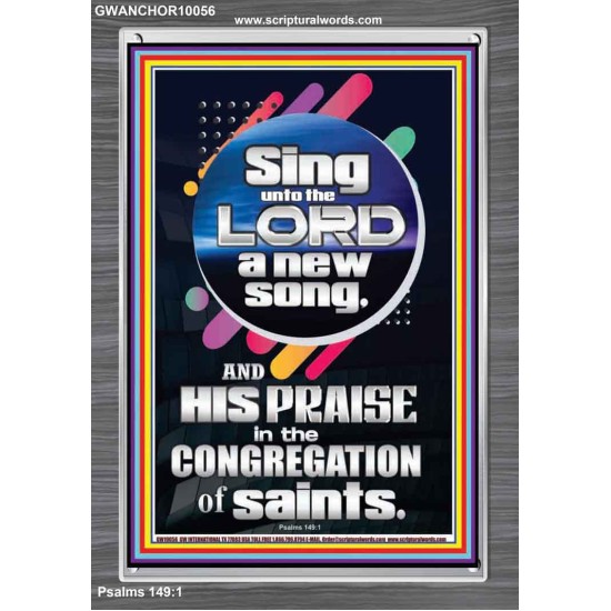 SING UNTO THE LORD A NEW SONG  Biblical Art & Décor Picture  GWANCHOR10056  