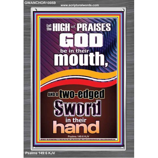 THE HIGH PRAISES OF GOD AND THE TWO EDGED SWORD  Inspiration office Arts Picture  GWANCHOR10059  