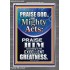 PRAISE FOR HIS MIGHTY ACTS AND EXCELLENT GREATNESS  Inspirational Bible Verse  GWANCHOR10062  "25x33"