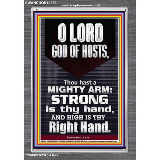 LORD GOD ALMIGHTY THOU HAST A MIGHTY ARM  Hallway Wall Portrait  GWANCHOR10078  