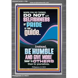DO NOT LET SELFISHNESS OR PRIDE BE YOUR GUIDE BE HUMBLE  Contemporary Christian Wall Art Portrait  GWANCHOR11789  "25x33"