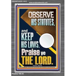 OBSERVE HIS STATUTES AND KEEP ALL HIS LAWS  Wall & Art Décor  GWANCHOR11812  "25x33"