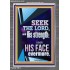 SEEK THE LORD AND HIS STRENGTH AND SEEK HIS FACE EVERMORE  Wall Décor  GWANCHOR11815  "25x33"