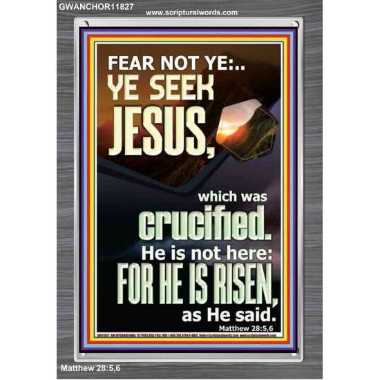 CHRIST JESUS IS NOT HERE HE IS RISEN AS HE SAID  Custom Wall Scriptural Art  GWANCHOR11827  