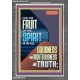 FRUIT OF THE SPIRIT IS IN ALL GOODNESS, RIGHTEOUSNESS AND TRUTH  Custom Contemporary Christian Wall Art  GWANCHOR11830  