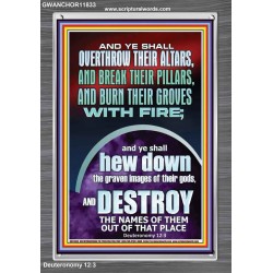 OVERTHROW THEIR ALTARS AND BREAK THEIR PILLARS  Custom Wall Scriptural Art  GWANCHOR11833  "25x33"