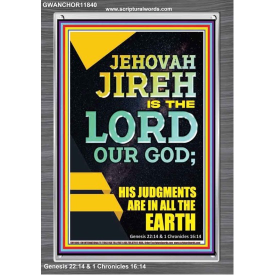 JEHOVAH JIREH HIS JUDGEMENT ARE IN ALL THE EARTH  Custom Wall Décor  GWANCHOR11840  