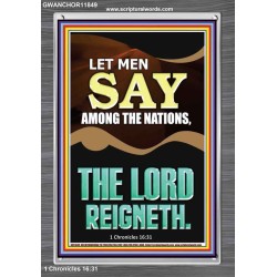 LET MEN SAY AMONG THE NATIONS THE LORD REIGNETH  Custom Inspiration Bible Verse Portrait  GWANCHOR11849  "25x33"